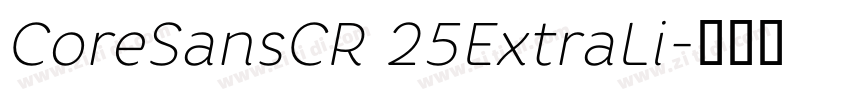 CoreSansCR 25ExtraLi字体转换